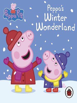 cover image of Peppa's Winter Wonderland